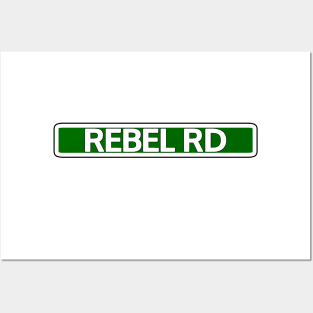Rebel Rd Street Sign Posters and Art